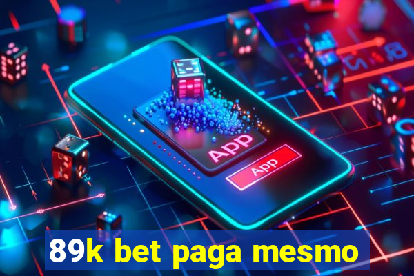 89k bet paga mesmo